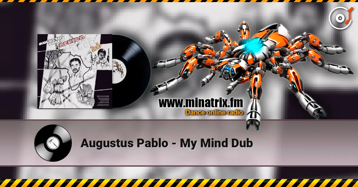 Augustus Pablo - My Mind Dub escuchar en línea en alta calidad | Minatrix.FM
