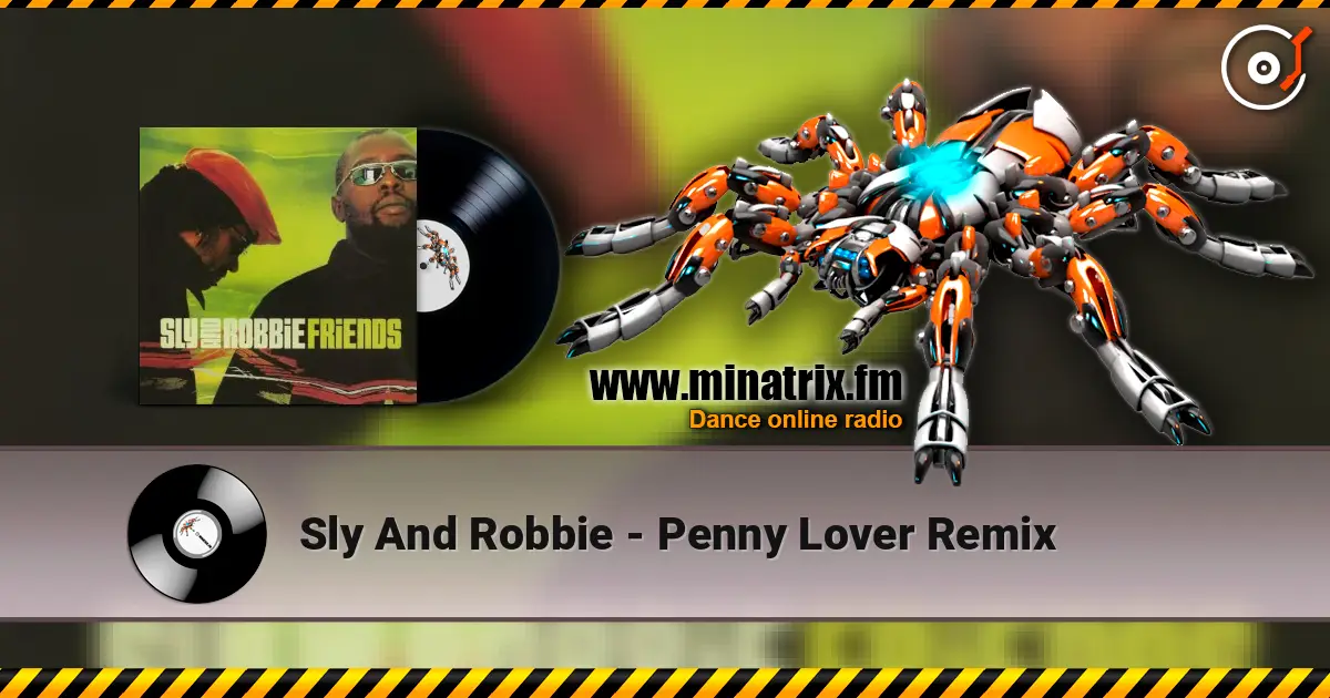 Sly And Robbie - Penny Lover Remix слушать онлайн в высоком качестве | Minatrix.FM