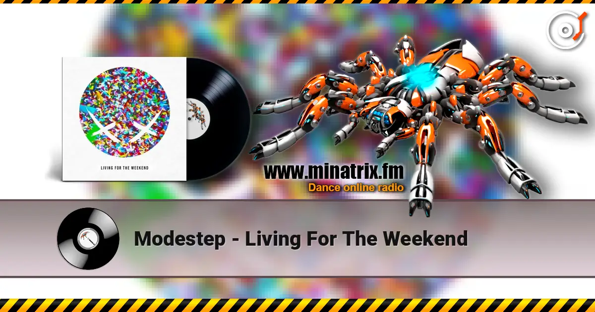 Modestep - Living For The Weekend слухати онлайн у високій якості | Minatrix.FM