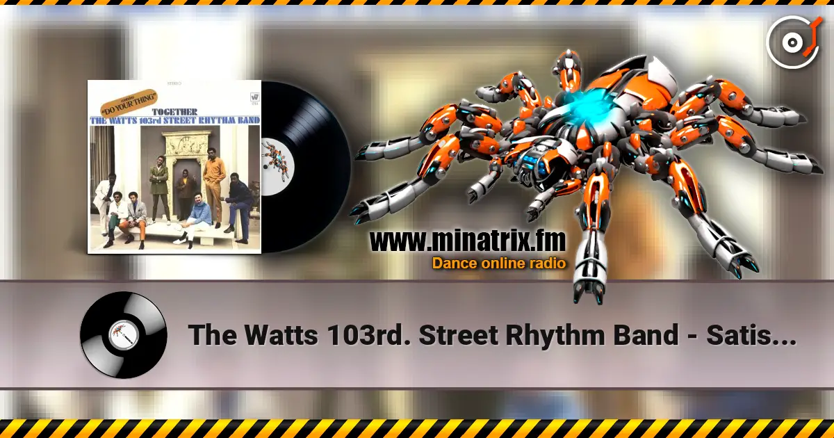 The Watts 103rd. Street Rhythm Band - Satisfaction слушать онлайн в высоком качестве | Minatrix.FM
