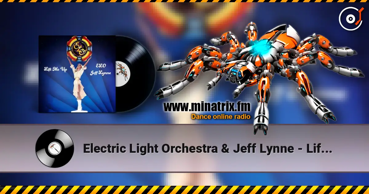 Electric Light Orchestra & Jeff Lynne - Lift Me Up online in hoher Qualität hören | Minatrix.FM