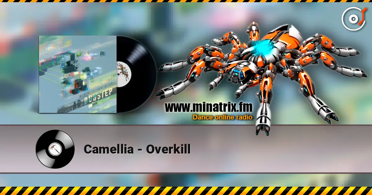 Camellia - Overkill escuchar en línea en alta calidad | Minatrix.FM