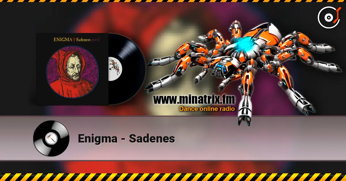Enigma - Sadenes écouter en ligne en haute qualité | Minatrix.FM