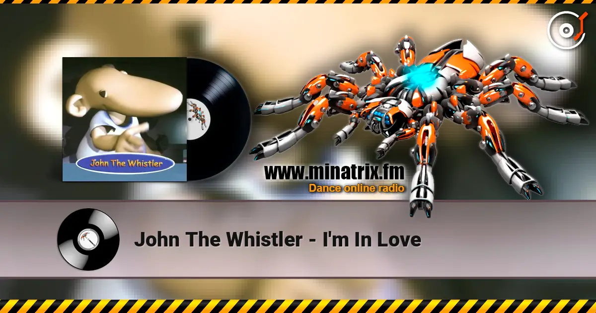John The Whistler - I'm In Love online in hoher Qualität hören | Minatrix.FM