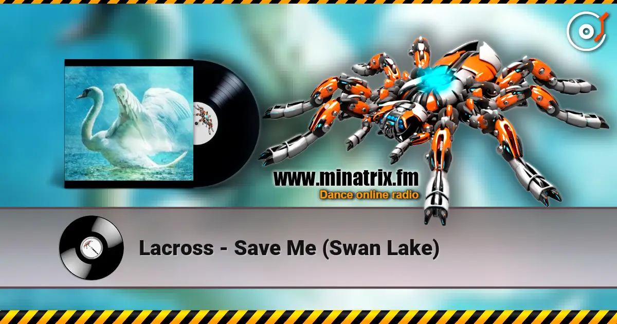 Lacross - Save Me (Swan Lake) escuchar en línea en alta calidad | Minatrix.FM