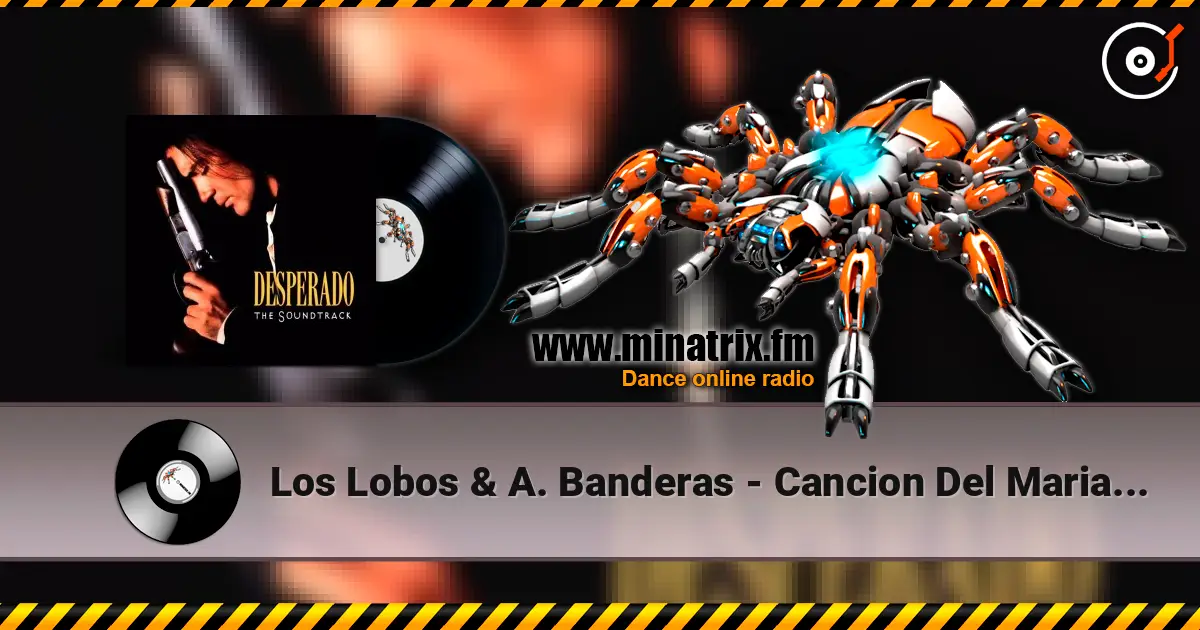 Los Lobos & A. Banderas - Cancion Del Mariachi слушать онлайн в высоком качестве | Minatrix.FM