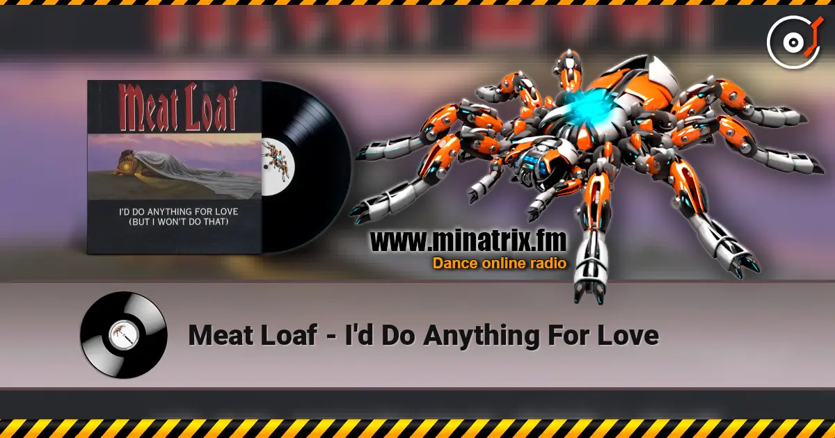 Meat Loaf - I'd Do Anything For Love слушать онлайн в высоком качестве | Minatrix.FM