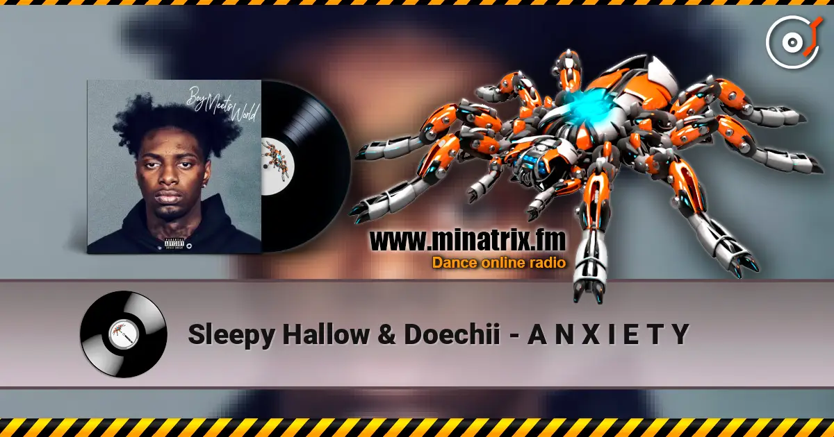 Sleepy Hallow & Doechii - A N X I E T Y слушать онлайн в высоком качестве | Minatrix.FM