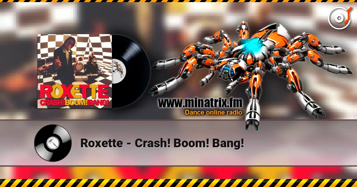 Roxette - Crash! Boom! Bang! слушать онлайн в высоком качестве | Minatrix.FM