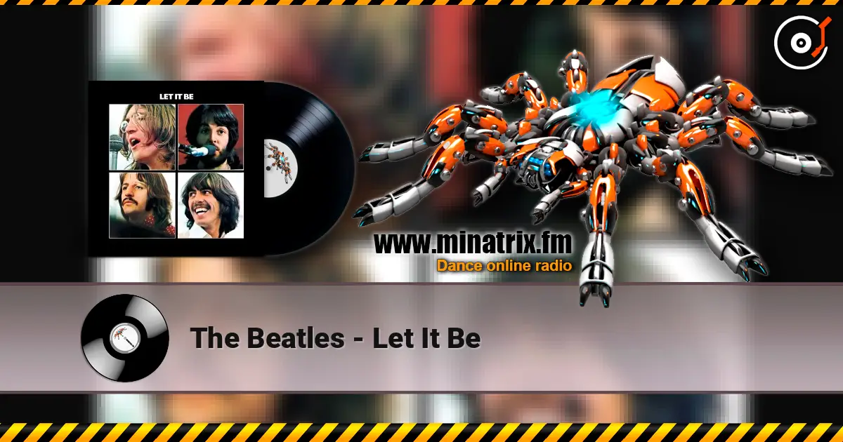 The Beatles - Let It Be 在线收听高音质 | Minatrix.FM