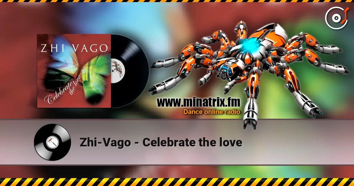 Zhi-Vago - Celebrate the love слушать онлайн в высоком качестве | Minatrix.FM
