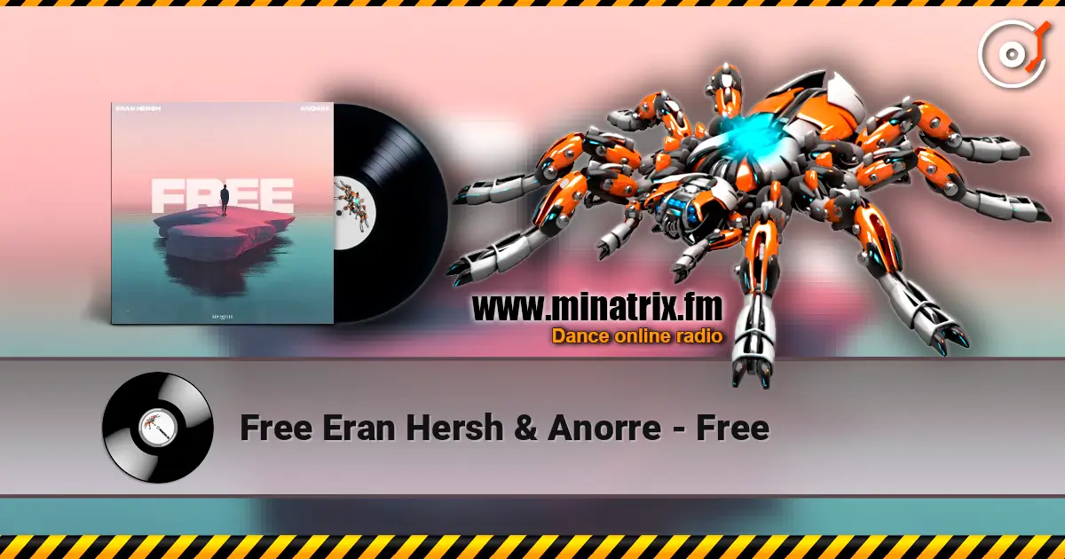 Free Eran Hersh & Anorre - Free слушать онлайн в высоком качестве | Minatrix.FM