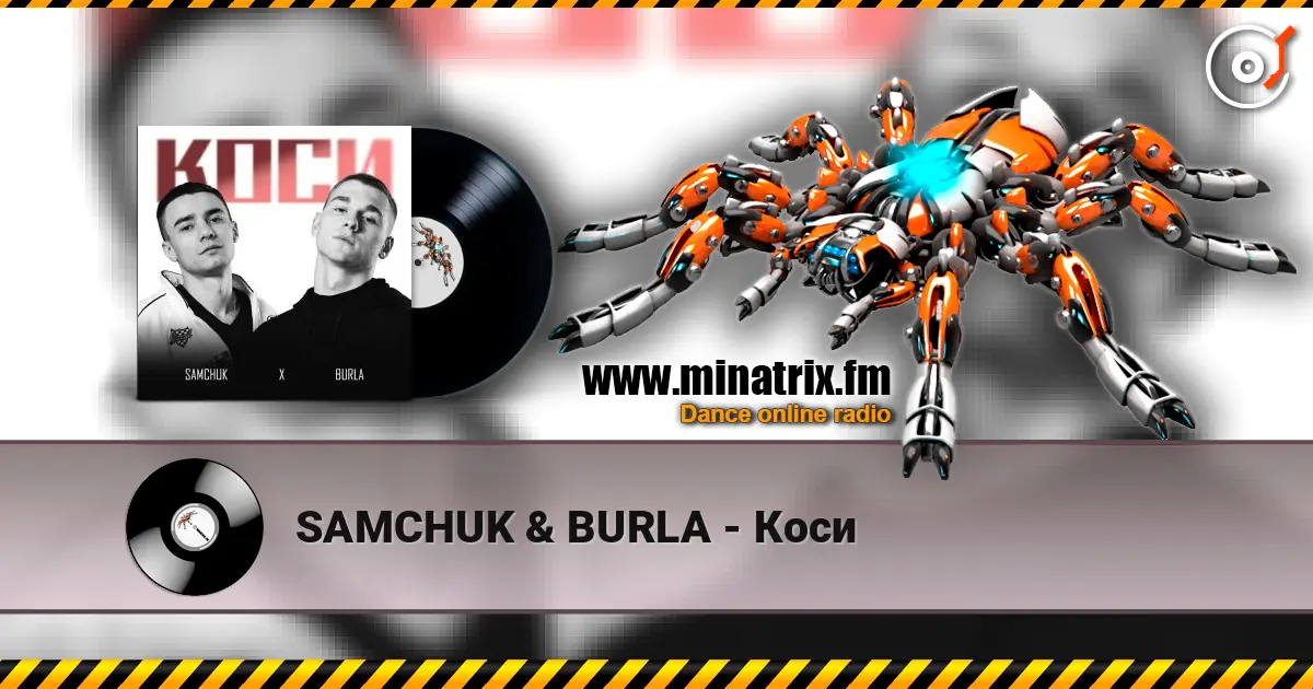 SAMCHUK & BURLA - Коси écouter en ligne en haute qualité | Minatrix.FM