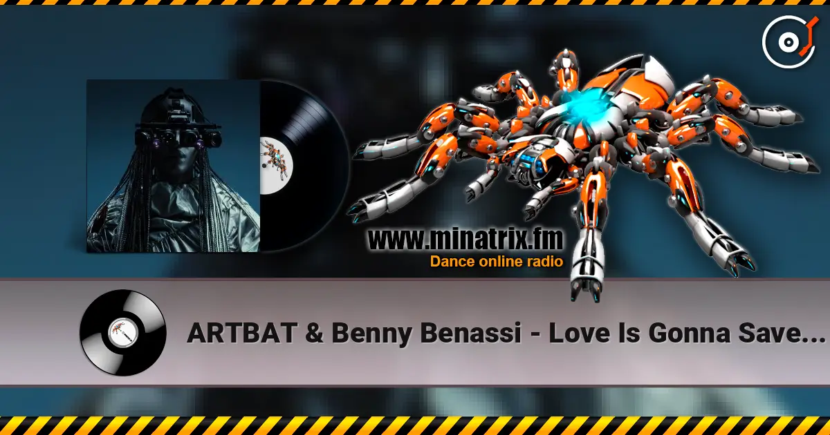 ARTBAT & Benny Benassi - Love Is Gonna Save Us listen online in high quality | Minatrix.FM