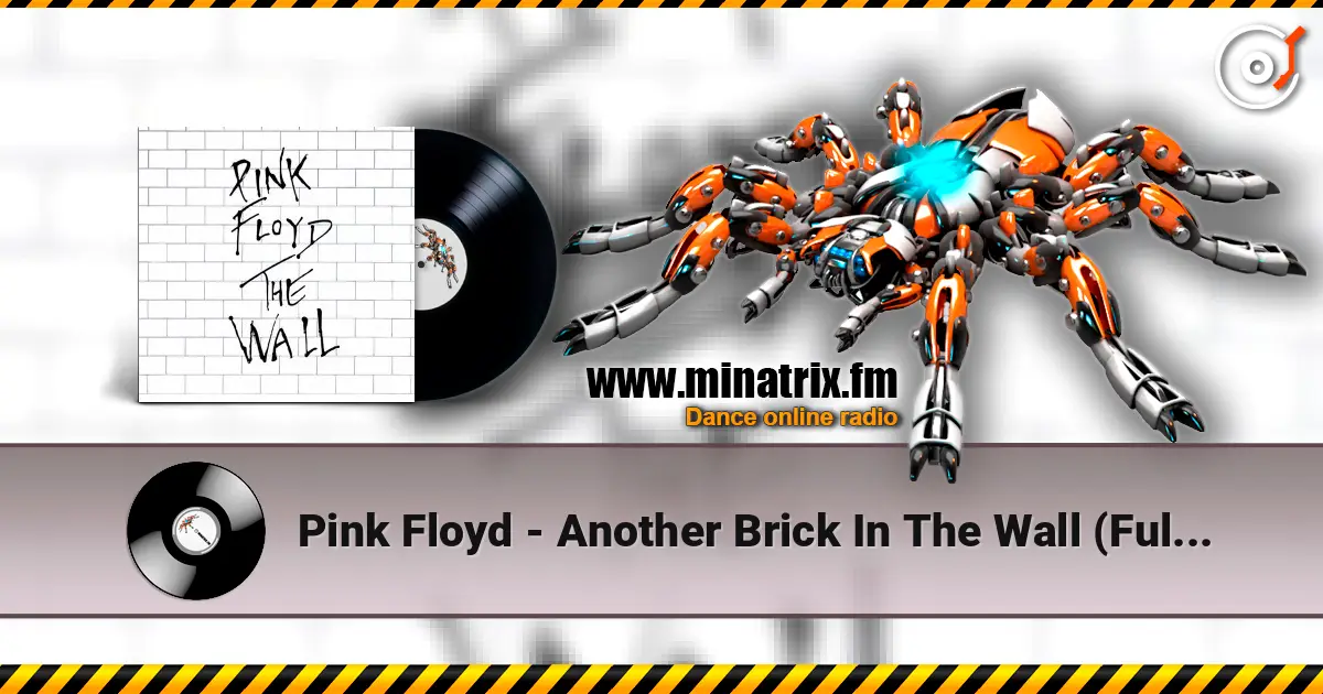 Pink Floyd - Another Brick In The Wall (Full Version) слушать онлайн в высоком качестве | Minatrix.FM