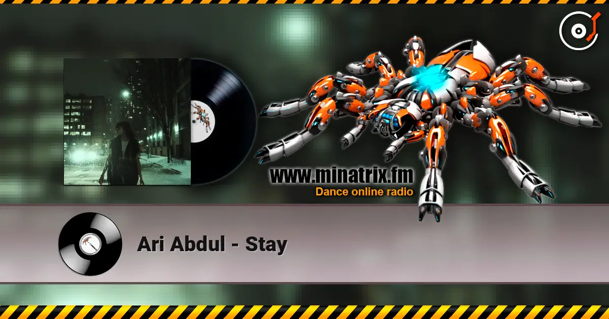 Ari Abdul - Stay слушать онлайн в высоком качестве | Minatrix.FM