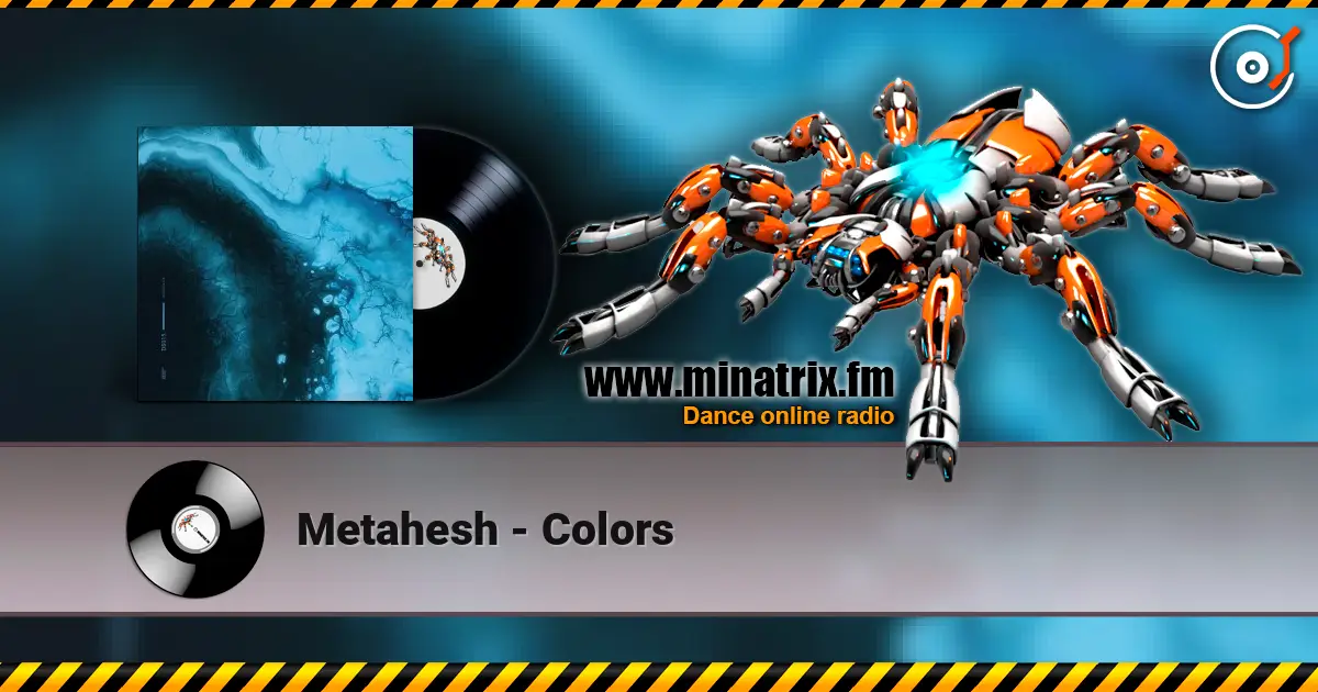 Metahesh - Colors слушать онлайн в высоком качестве | Minatrix.FM