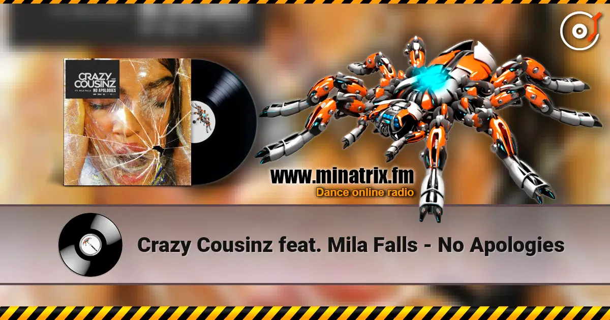 Crazy Cousinz feat. Mila Falls - No Apologies слушать онлайн в высоком качестве | Minatrix.FM