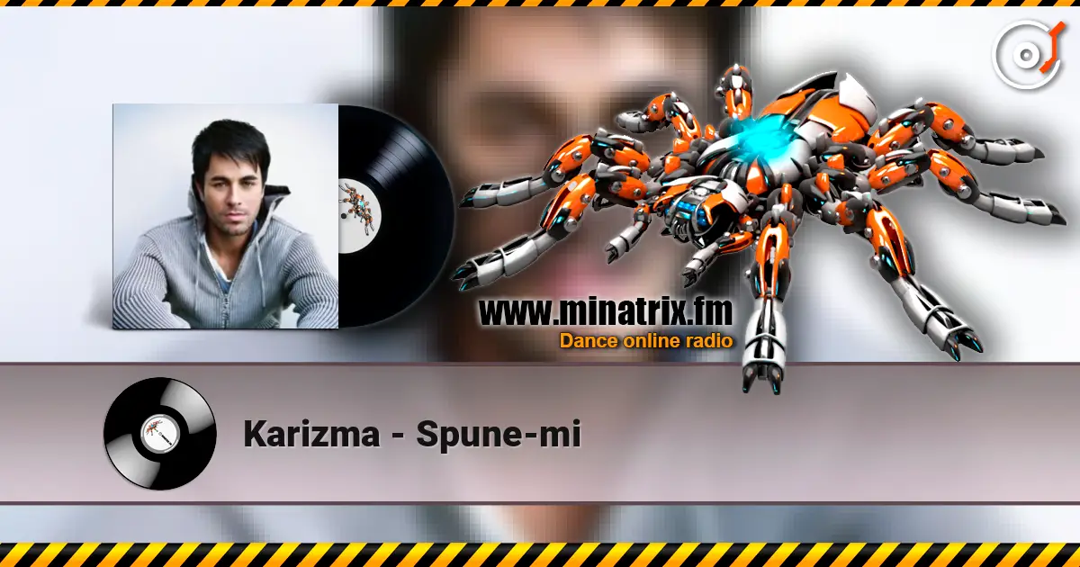Karizma - Spune-mi 在线收听高音质 | Minatrix.FM