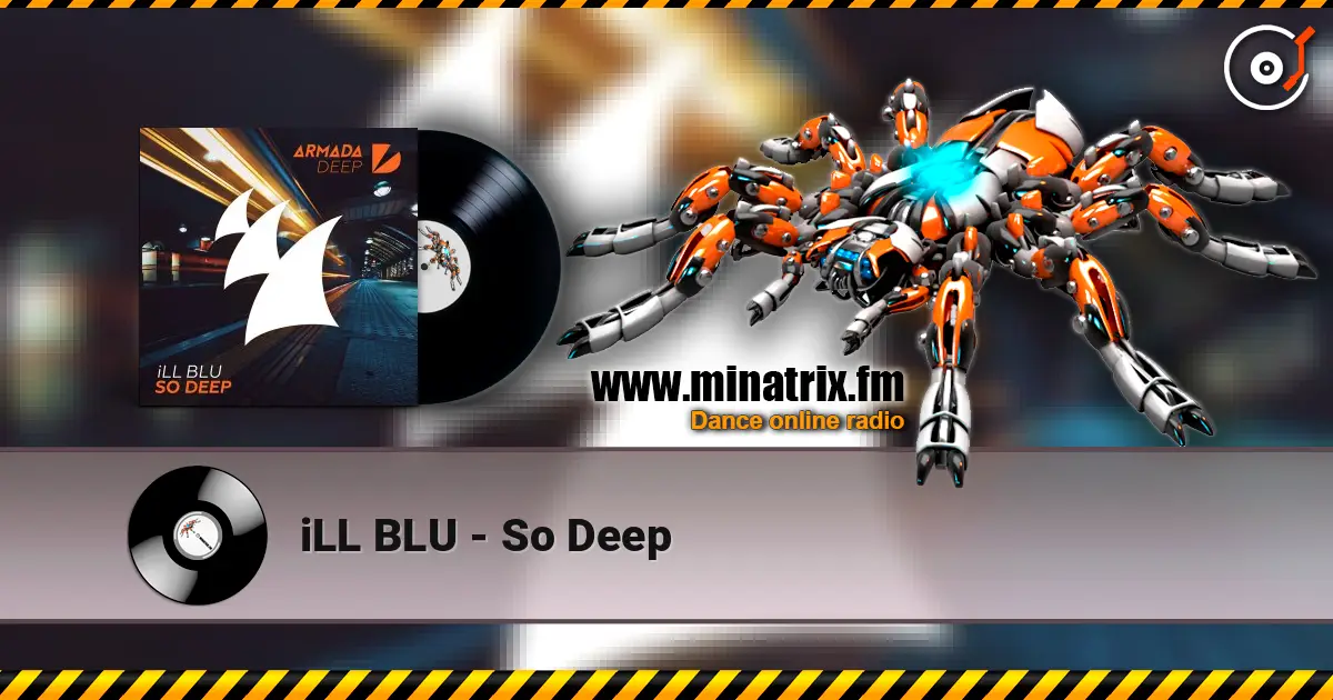 iLL BLU - So Deep слухати онлайн у високій якості | Minatrix.FM