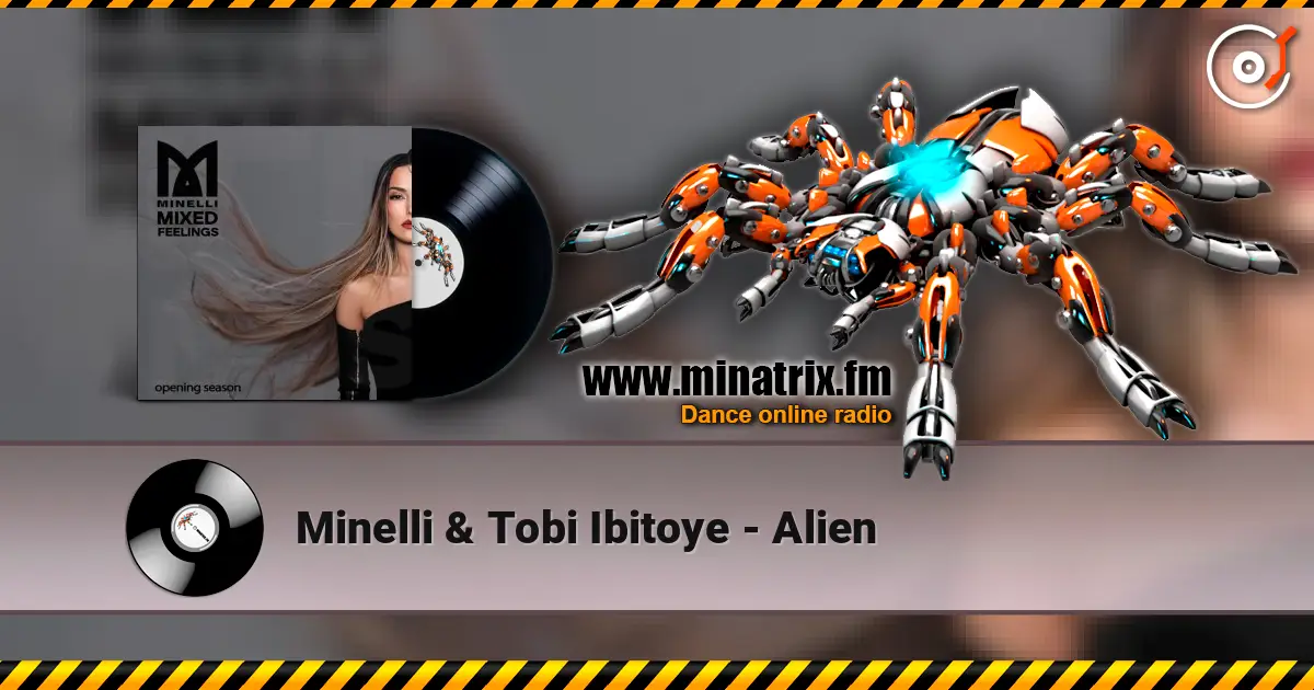 Minelli & Tobi Ibitoye - Alien слушать онлайн в высоком качестве | Minatrix.FM