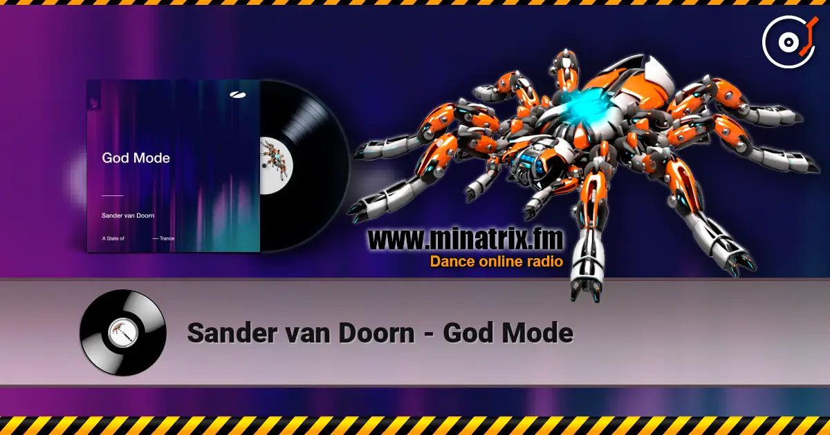 Sander van Doorn - God Mode escuchar en línea en alta calidad | Minatrix.FM