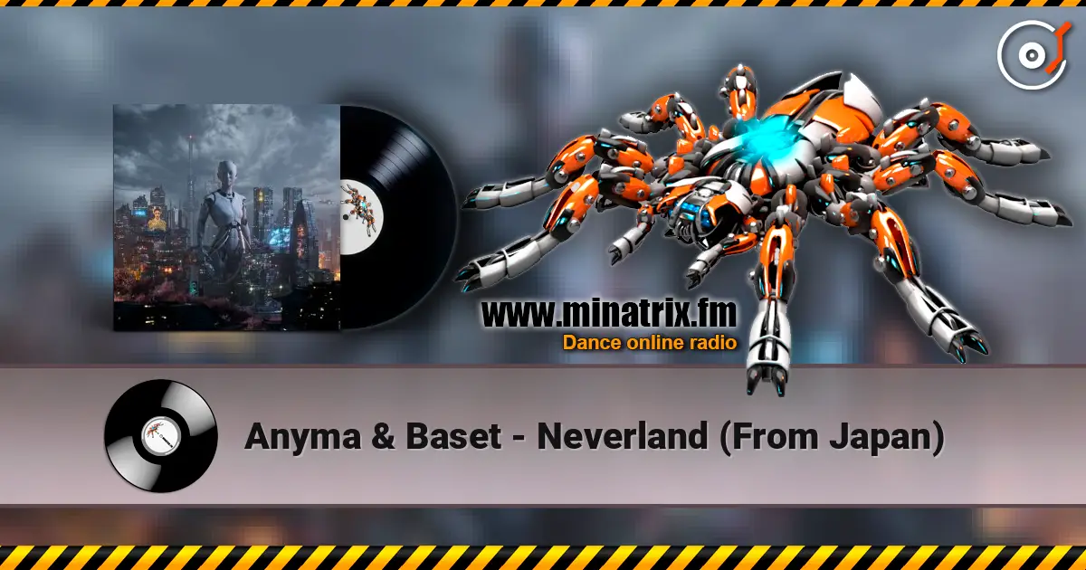 Anyma & Baset - Neverland (From Japan) 在线收听高音质 | Minatrix.FM