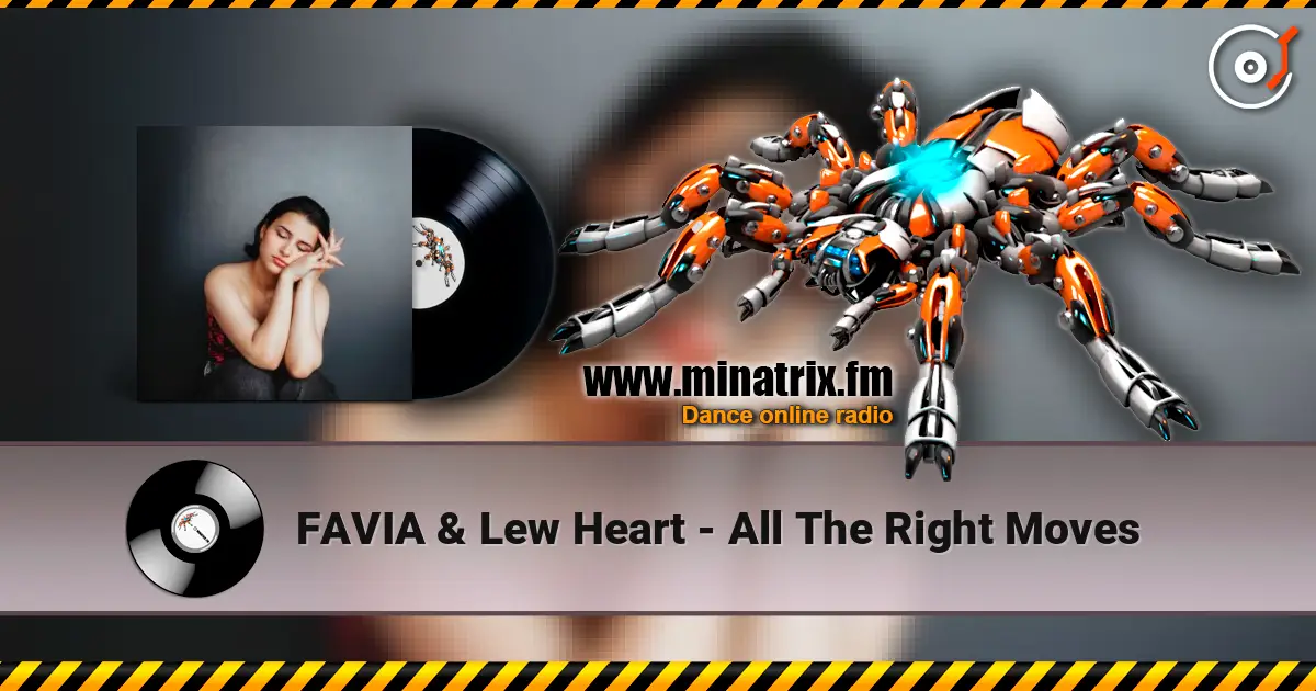 FAVIA & Lew Heart - All The Right Moves слушать онлайн в высоком качестве | Minatrix.FM