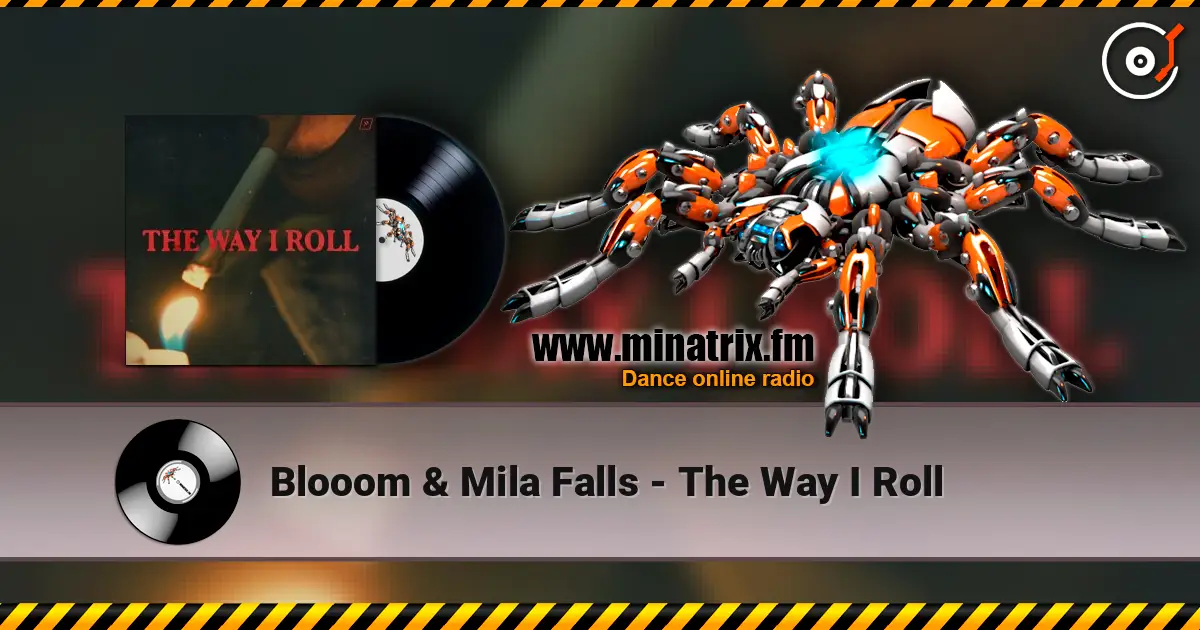 Blooom & Mila Falls - The Way I Roll слушать онлайн в высоком качестве | Minatrix.FM