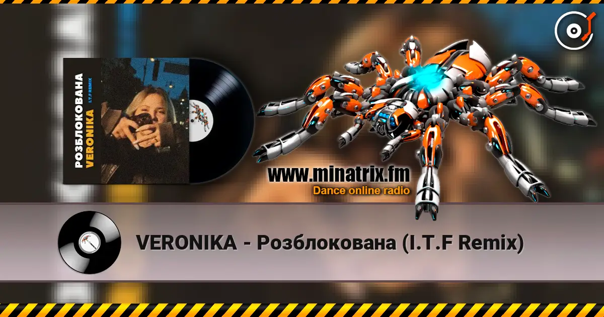 VERONIKA - Розблокована (I.T.F Remix) слушать онлайн в высоком качестве | Minatrix.FM