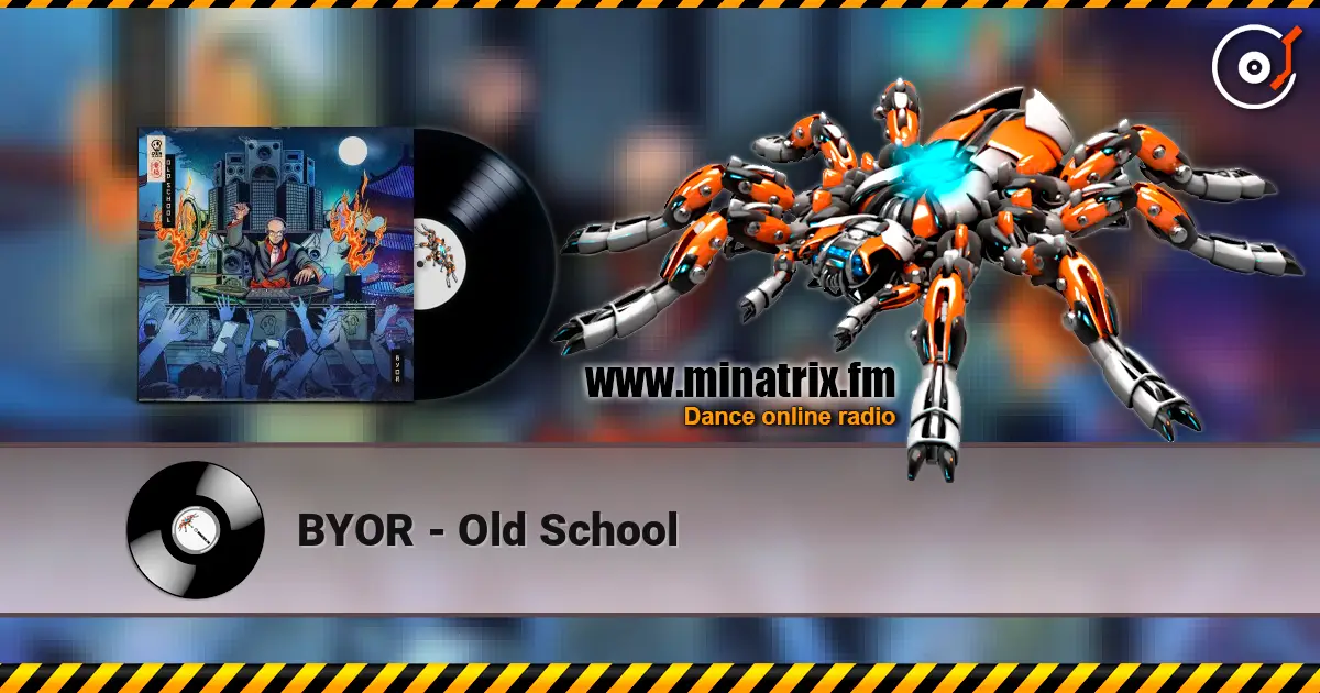 BYOR - Old School слушать онлайн в высоком качестве | Minatrix.FM