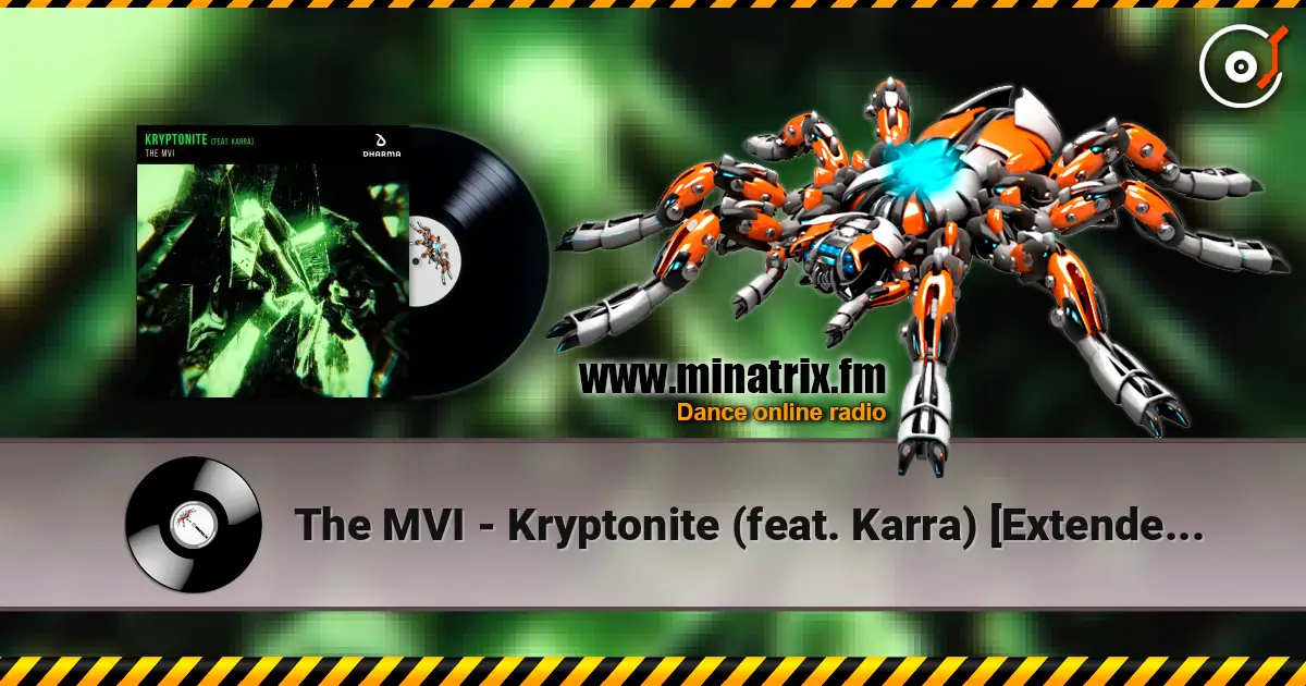 The MVI - Kryptonite (feat. Karra) [Extended Mix] слушать онлайн в высоком качестве | Minatrix.FM