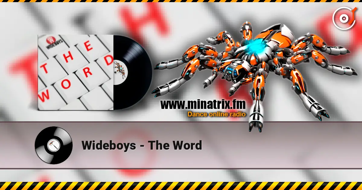 Wideboys - The Word слушать онлайн в высоком качестве | Minatrix.FM