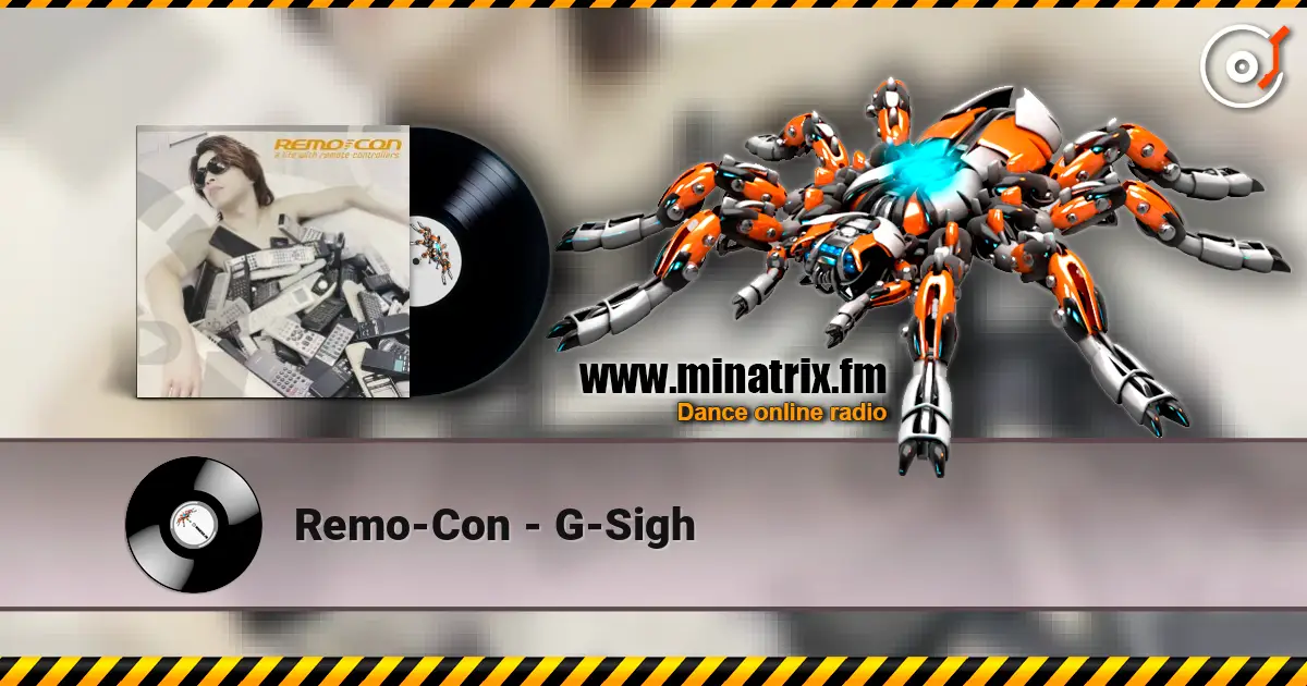 Remo-Con - G-Sigh слушать онлайн в высоком качестве | Minatrix.FM