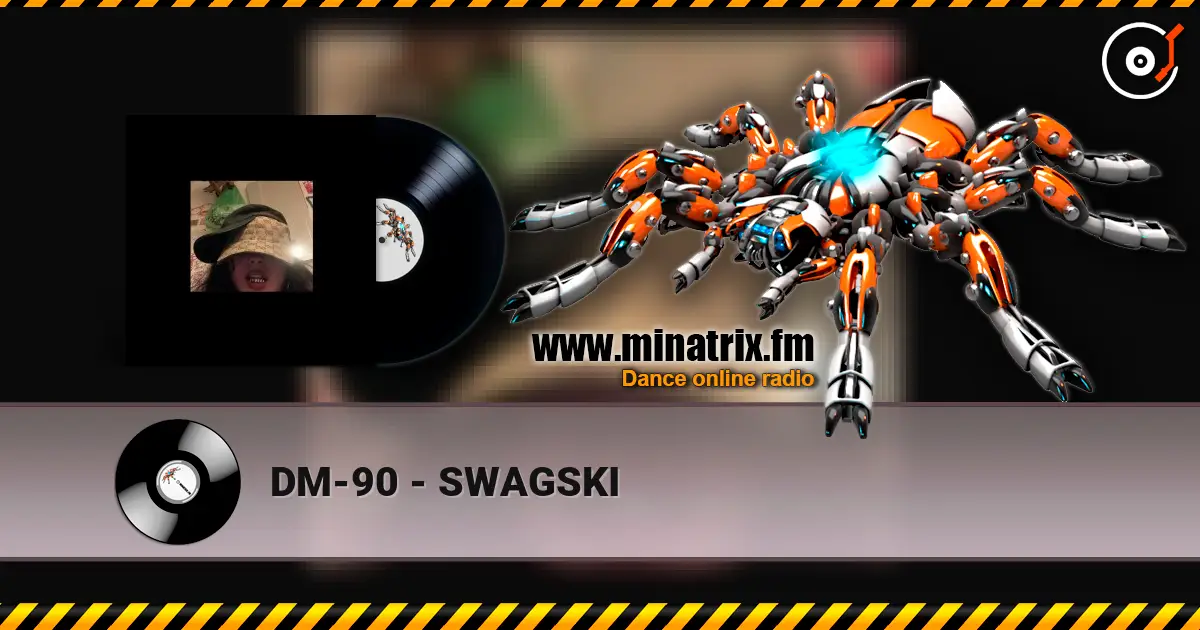DM-90 - SWAGSKI escuchar en línea en alta calidad | Minatrix.FM