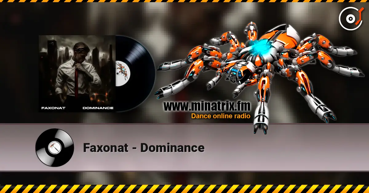 Faxonat - Dominance слушать онлайн в высоком качестве | Minatrix.FM