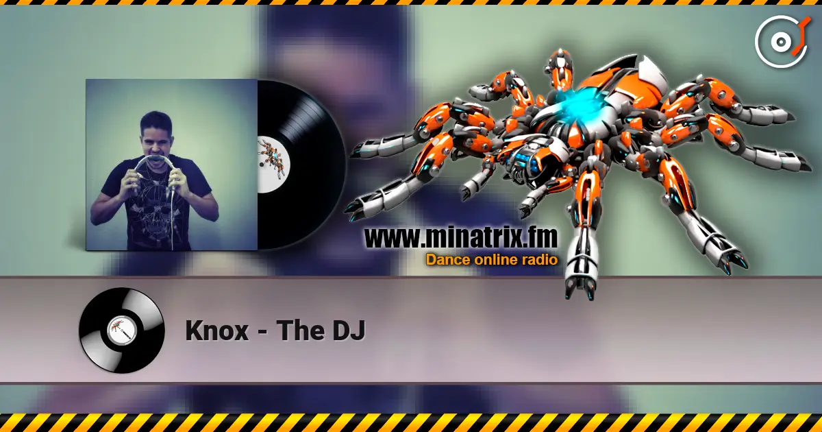 Knox - The DJ слушать онлайн в высоком качестве | Minatrix.FM