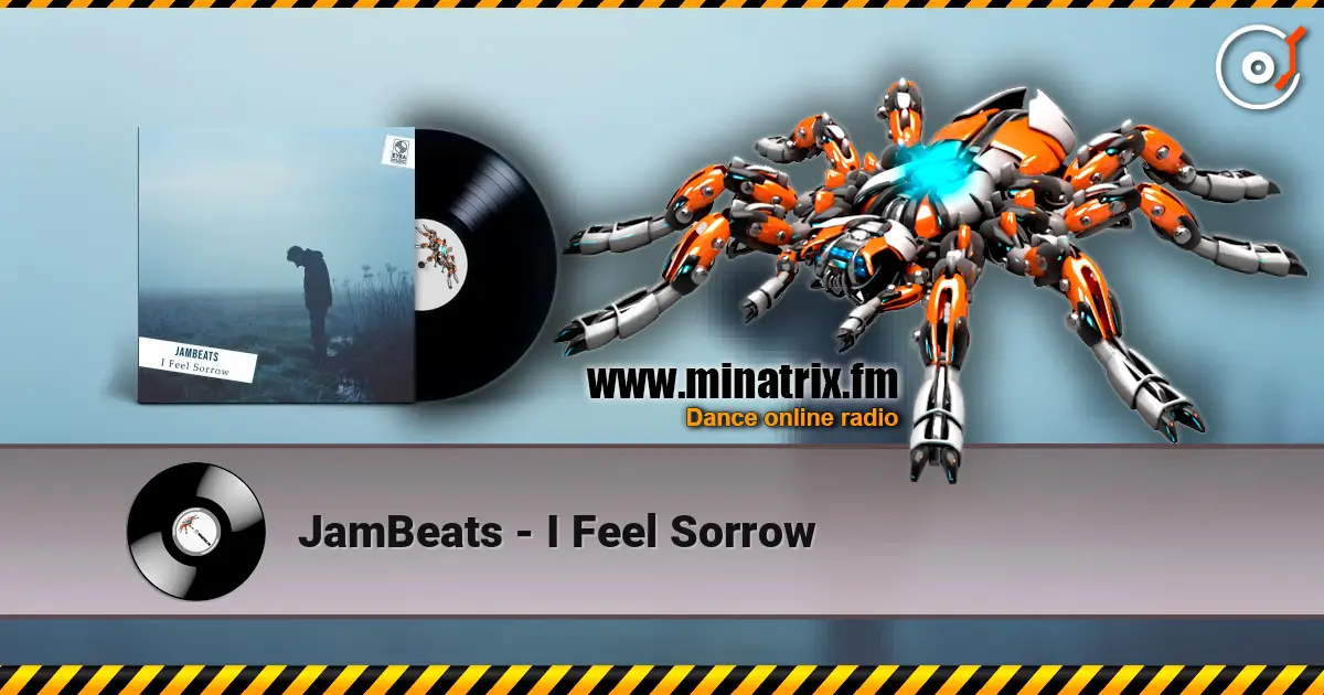 JamBeats - I Feel Sorrow online in hoher Qualität hören | Minatrix.FM