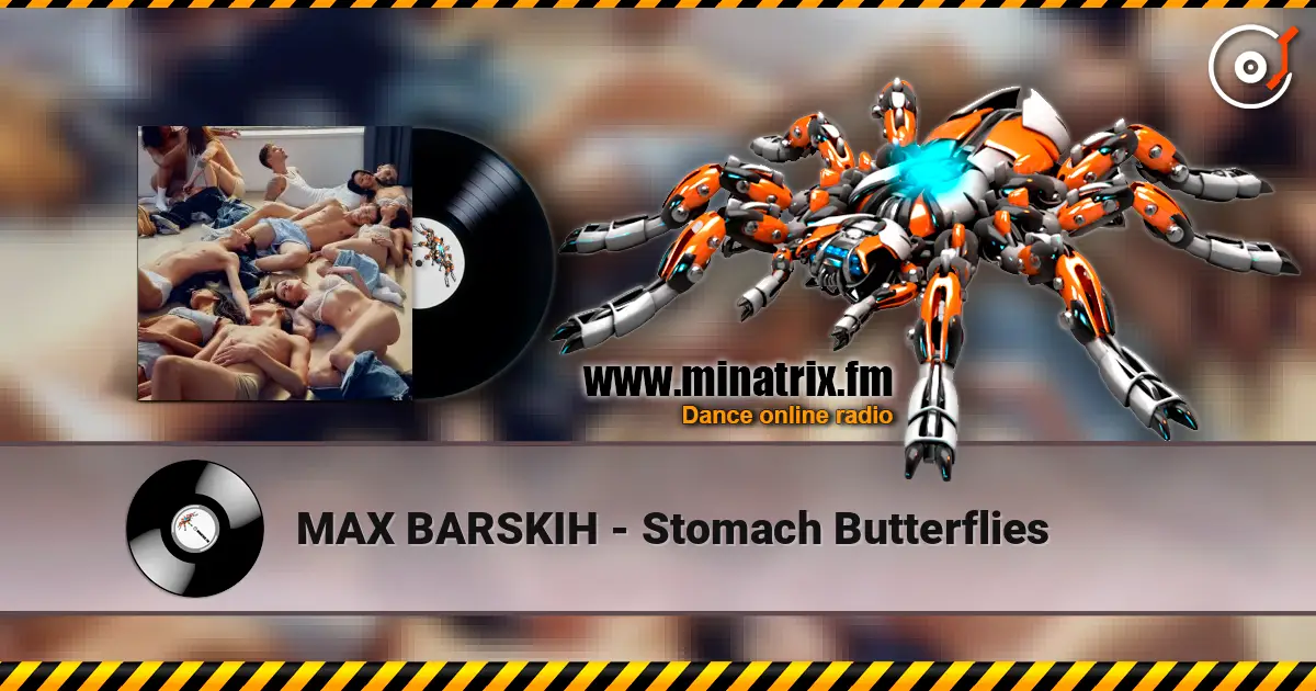 MAX BARSKIH - Stomach Butterflies слушать онлайн в высоком качестве | Minatrix.FM