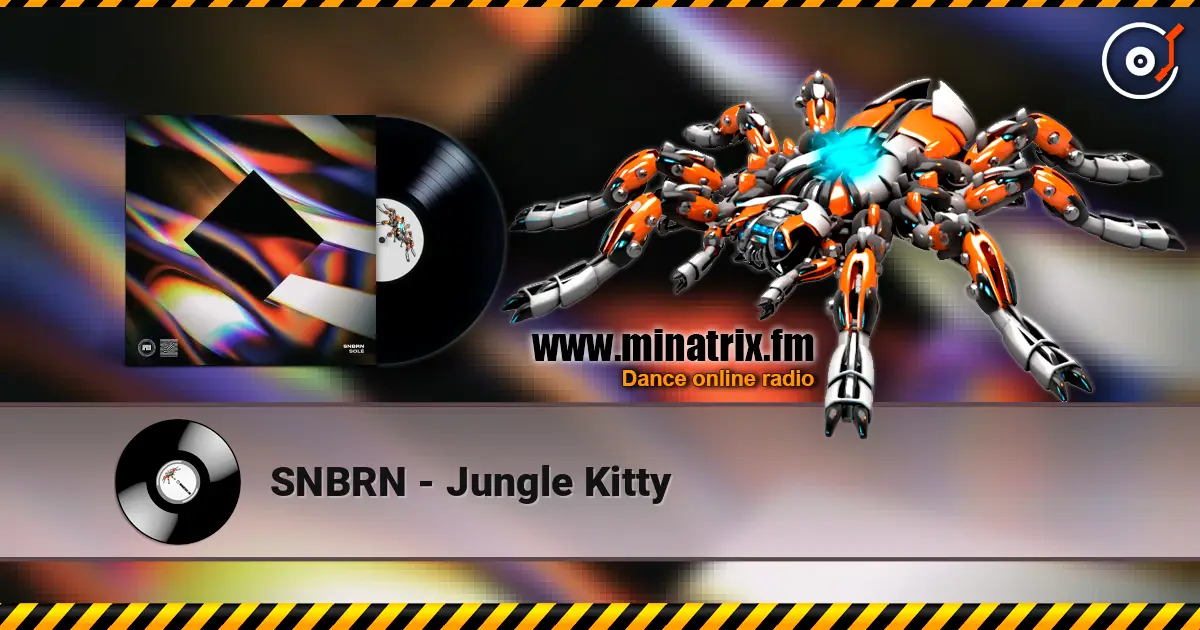 SNBRN - Jungle Kitty слушать онлайн в высоком качестве | Minatrix.FM