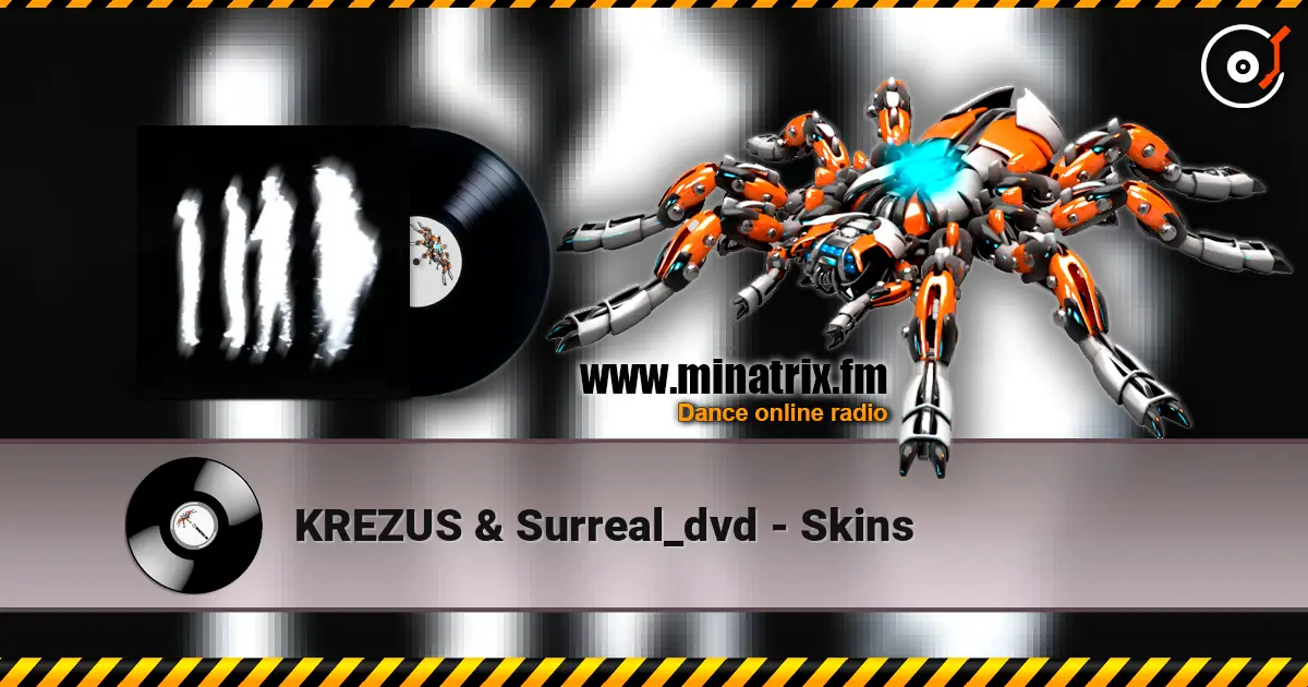 KREZUS & Surreal_dvd - Skins слушать онлайн в высоком качестве | Minatrix.FM