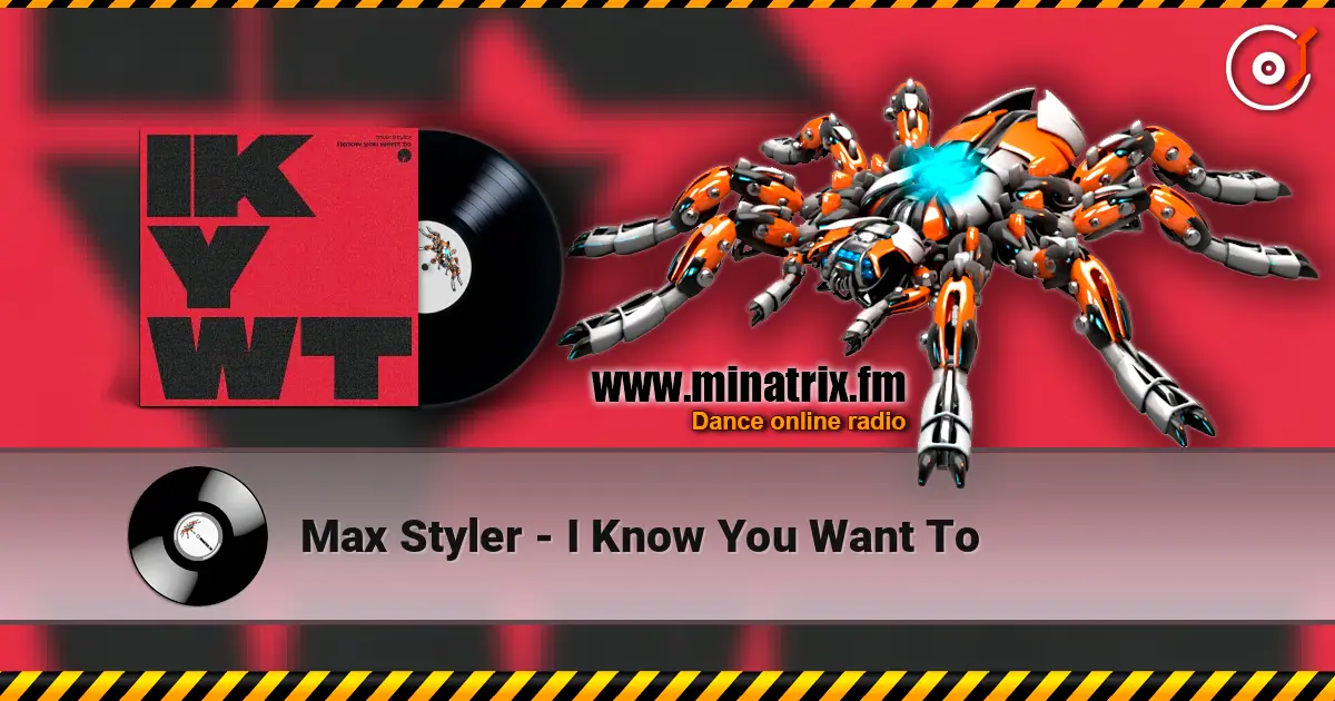 Max Styler - I Know You Want To слушать онлайн в высоком качестве | Minatrix.FM