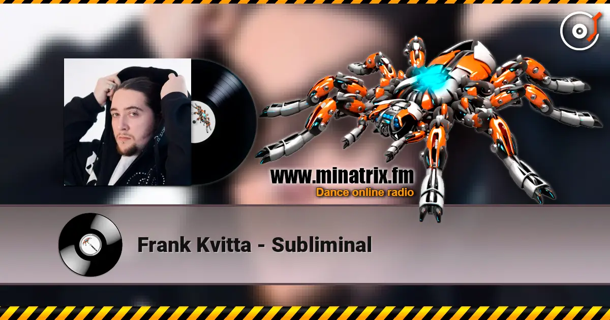 Frank Kvitta - Subliminal escuchar en línea en alta calidad | Minatrix.FM