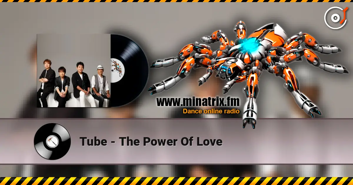 Tube - The Power Of Love слушать онлайн в высоком качестве | Minatrix.FM
