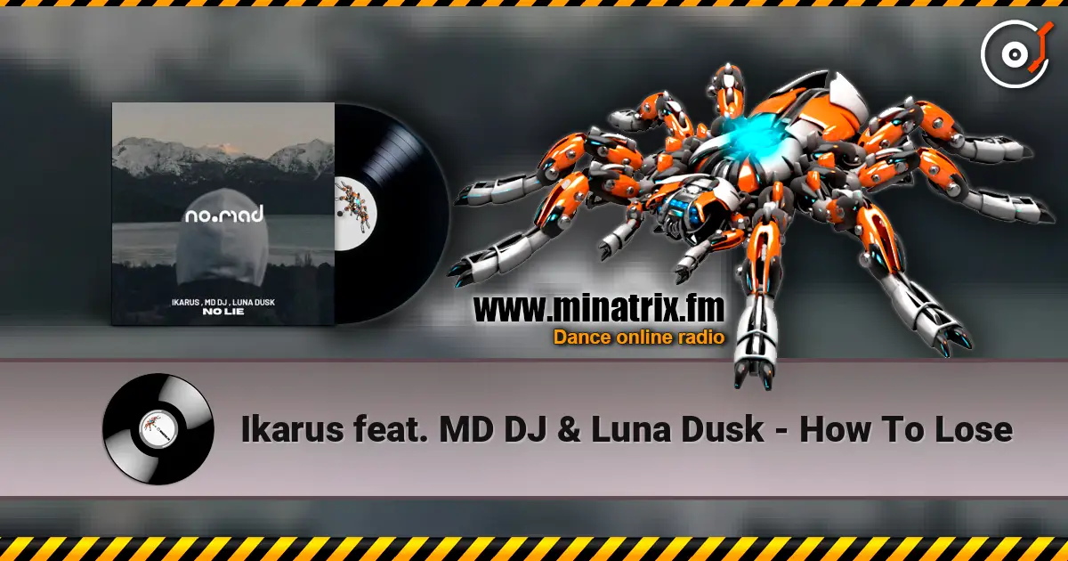 Ikarus feat. MD DJ & Luna Dusk - How To Lose escuchar en línea en alta calidad | Minatrix.FM