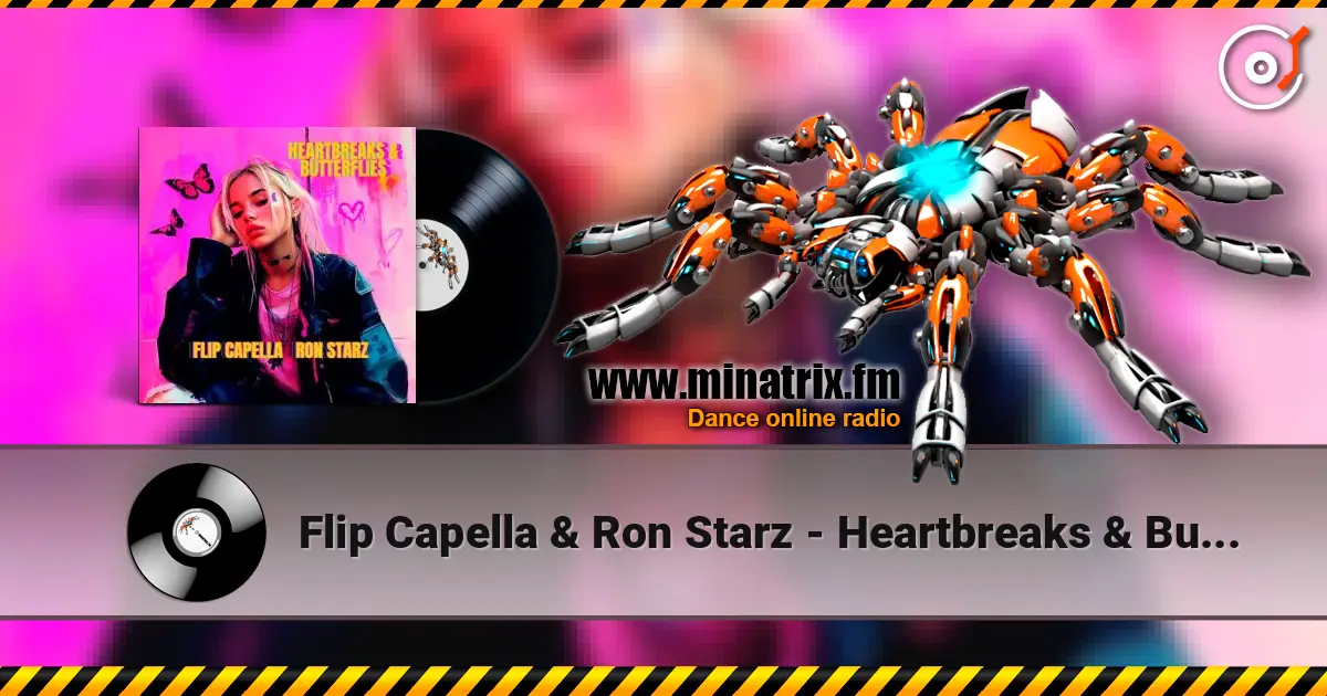 Flip Capella & Ron Starz - Heartbreaks & Butterflies слушать онлайн в высоком качестве | Minatrix.FM