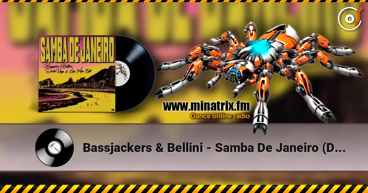 Bassjackers & Bellini - Samba De Janeiro (Dimitri Vegas & Like Mike Extended Edit) 在线收听高音质 | Minatrix.FM
