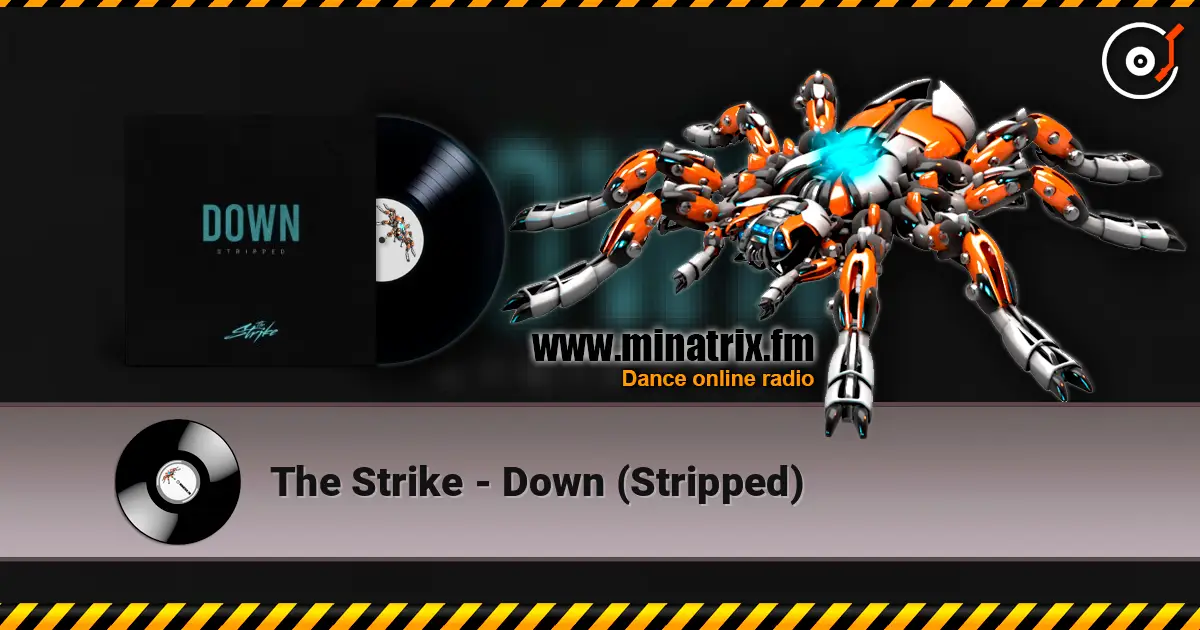 The Strike - Down (Stripped) слушать онлайн в высоком качестве | Minatrix.FM