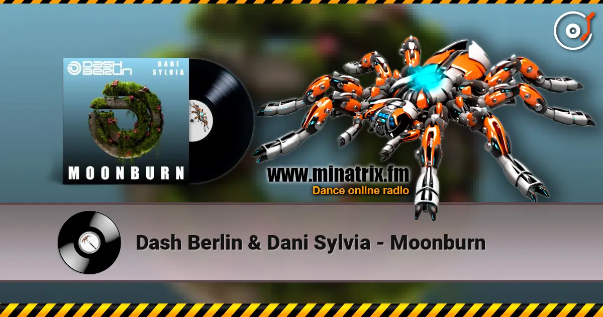 Dash Berlin & Dani Sylvia - Moonburn слушать онлайн в высоком качестве | Minatrix.FM