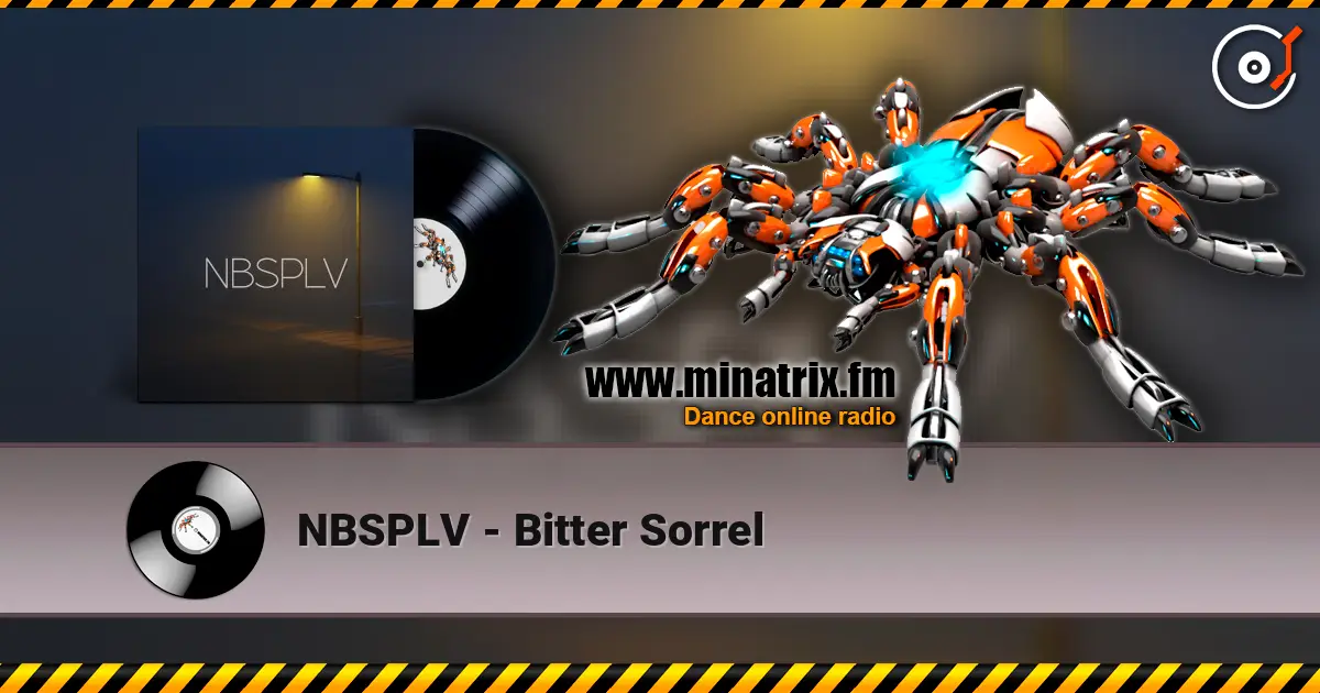 NBSPLV - Bitter Sorrel слушать онлайн в высоком качестве | Minatrix.FM
